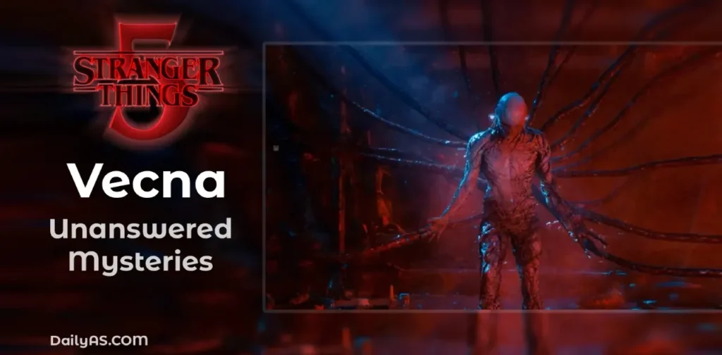 Vecna in Stranger Things : Season 5’s Unanswered Mysteries