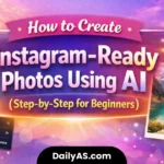 How to Create Instagram-Ready Photos Using AI (Step-by-Step for Beginners)