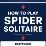 How to Play Spider Solitaire